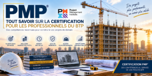 PMP : TOUT SAVOIR SUR LA CERTIFICATION POUR LES PROFESSIONNELS DU BTP