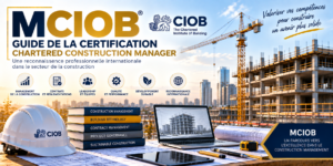 MCIOB : GUIDE DE LA CERTIFICATION CHARTERED CONSTRUCTION MANAGER